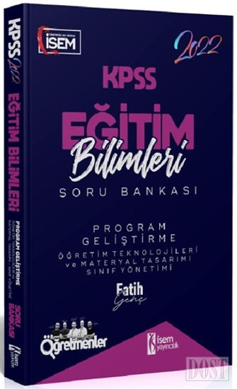 2022 KPSS E itim Bilimleri Program Geli tirme retim Teknolojileri ve Materyal Tasar m S n f Y netimi Soru Bankas 